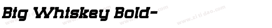 Big Whiskey Bold字体转换